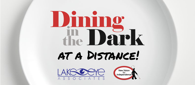 Dining in the Dark at a Distance! text atop a white dinner plate. Lake Eye Associates, New Vision logos